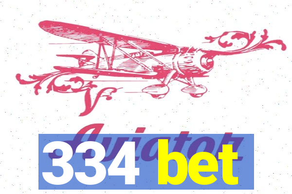 334 bet